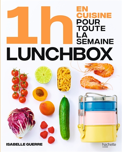 En 1h je cuisine mes lunch box pour toute la semaine (Broché)