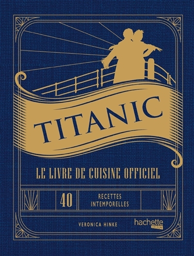Titanic - Le livre de cuisine officiel (Cartonné)