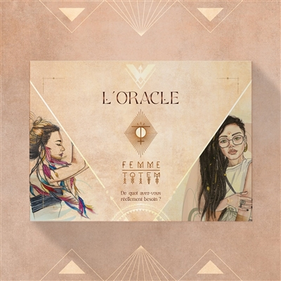 Oracle Femme Totem - De quoi avez-vous réellement besoin ? (Coffret)