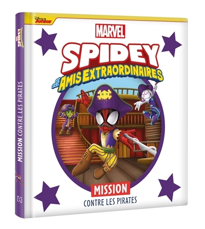 SPIDEY ET SES AMIS EXTRAORDINAIRES - Mission contre les pirates - MARVEL (Cartonné)
