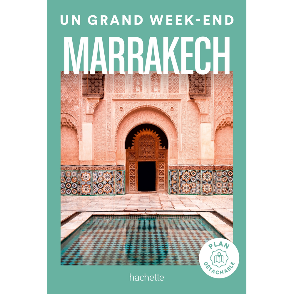 Marrakech Guide Un Grand Week-end (Poche)