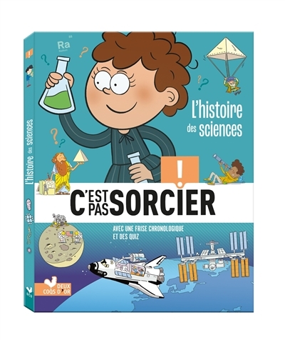 L'histoire des sciences C'est pas sorcier (Cartonné)