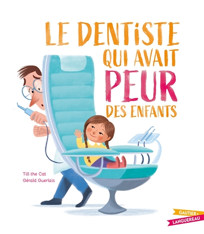 Le Dentiste qui avait peur des enfants (Cartonné)