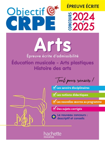 Objectif CRPE 2024 - 2025 - Arts - Epreuve écrite d'admissibilité (Broché)