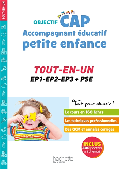 Objectif CAP Accompagnant Educatif Petite Enfance, TOUT-EN-UN (épreuves professionnelles) (Broché)