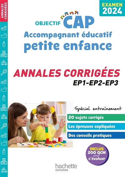 Objectif CAP Accompagnant Éducatif Petite Enfance, ANNALES (épreuves professionnelles) 2024 (Broché)