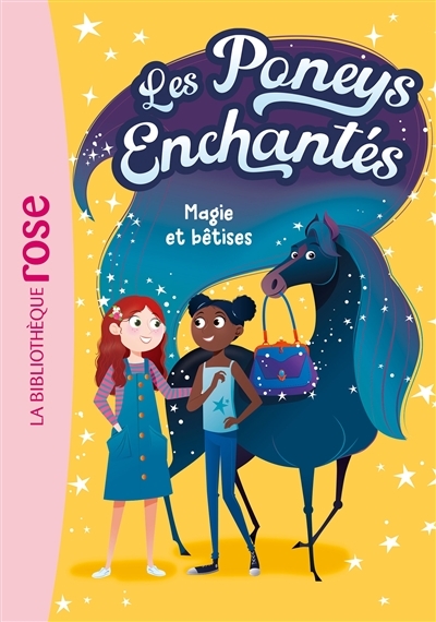 Les Poneys Enchantés 01 - Magie et bêtises (Poche)