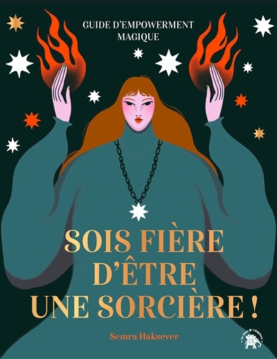 Sois fière d'être une sorcière ! - Guide d'empowerment magique (Relié)