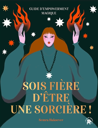 Sois fière d'être une sorcière ! - Guide d'empowerment magique (Relié)