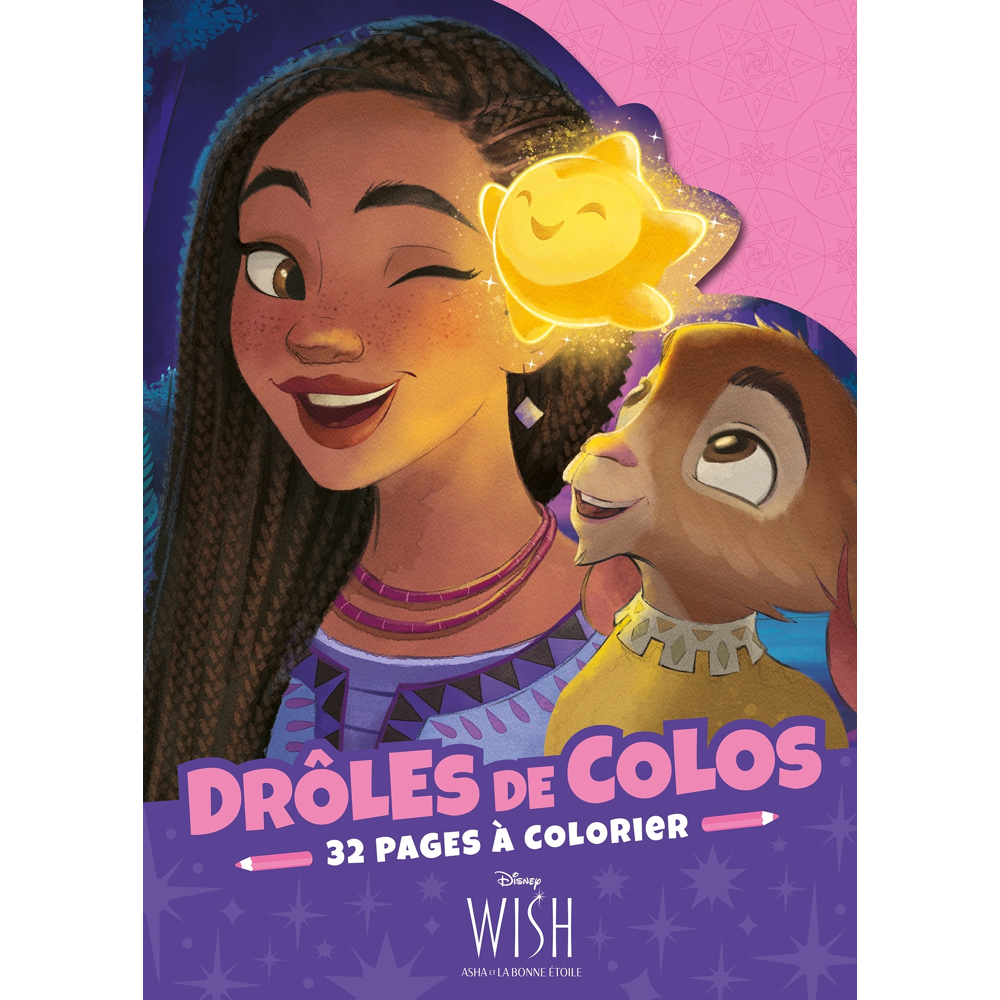 WISH, ASHA ET LA BONNE ÉTOILE - Drôles de Colos - Disney (Broché)
