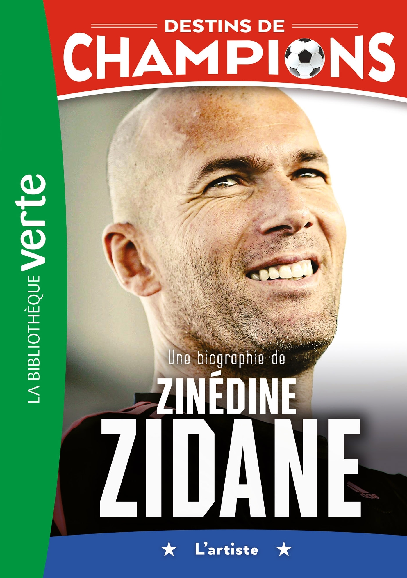 Destins de champions - Tome 10 : Une biographie de Zinédine Zidane (Poche)