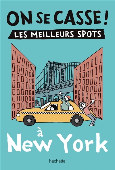 On se casse ! Les meilleurs spots à New York (Broché)