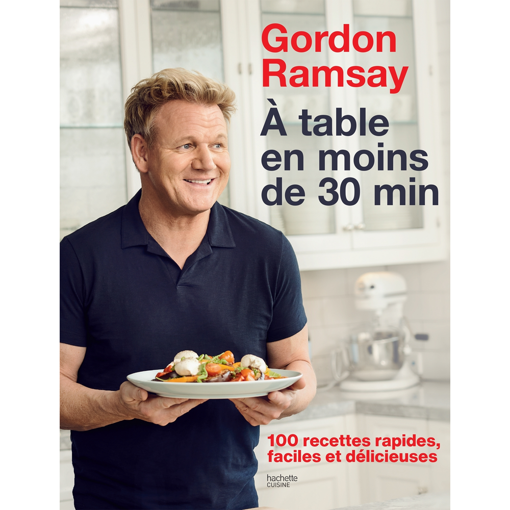Gordon Ramsay - 100 recettes rapides, faciles et délicieuses (Relié)
