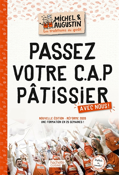 Passez votre C.A.P pâtissier avec nous ! (Broché)
