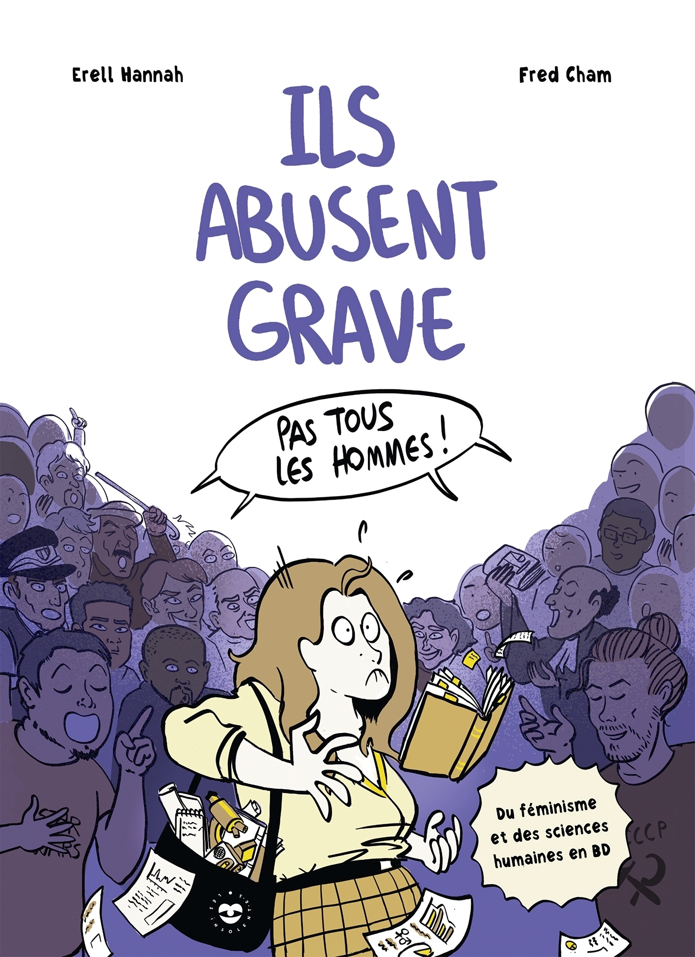 Ils abusent grave - Du féminisme et des sciences humaines en BD (BD)