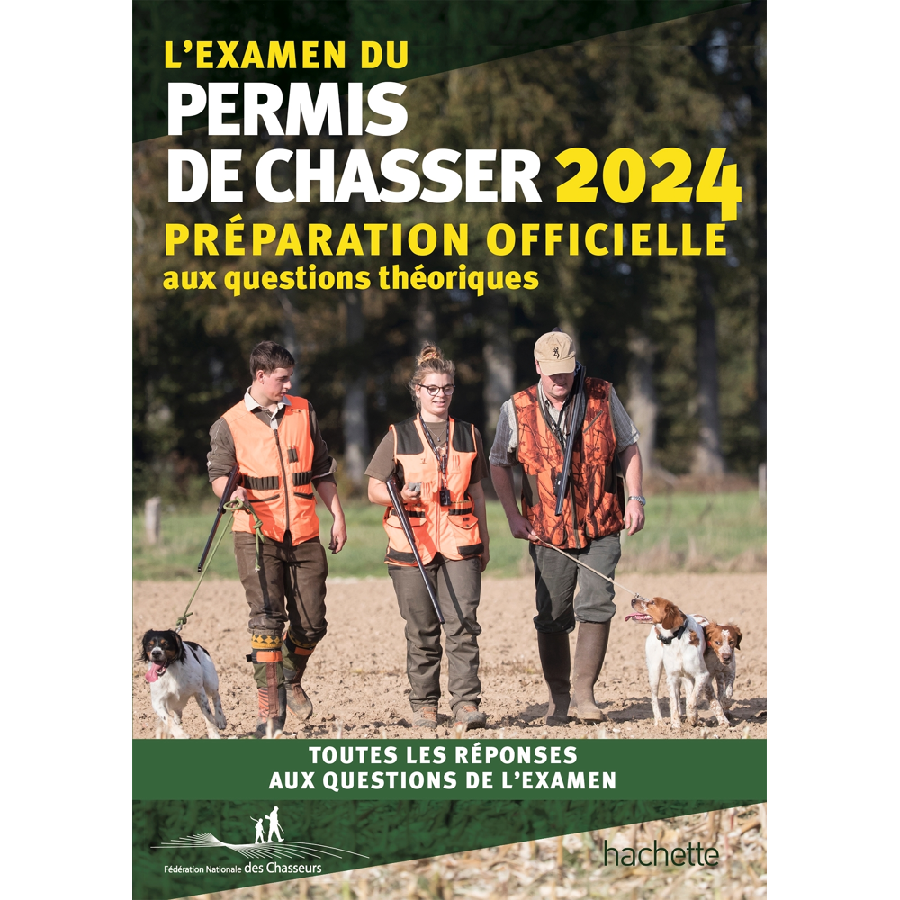L'examen du permis de chasser 2024 - Préparation officielle aux questions théoriques (Broché)