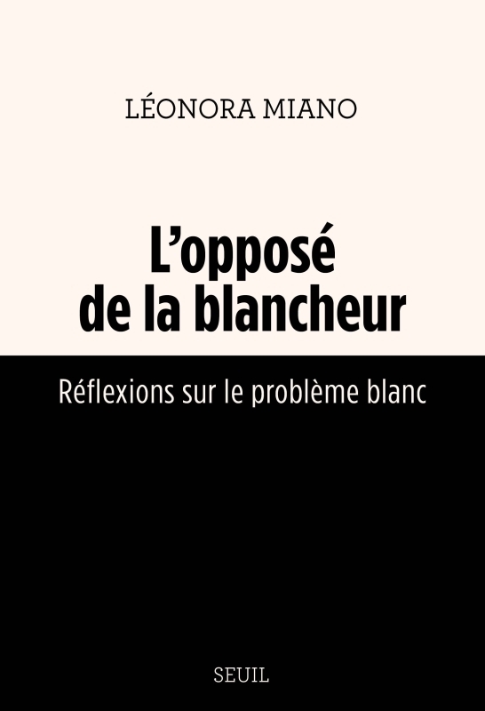 L'Opposé de la blancheur . Réflexions sur le problème blanc - Réflexions sur le problème blanc (Broc