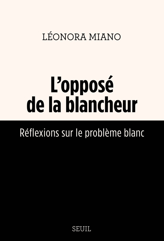 L'Opposé de la blancheur . Réflexions sur le problème blanc - Réflexions sur le problème blanc (Broc