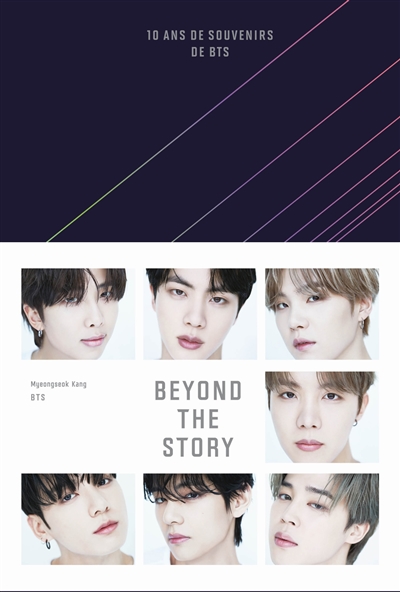 Beyond the Story. 10 ans de souvenirs de BTS - 10 ans de souvenirs de BTS (Broché)