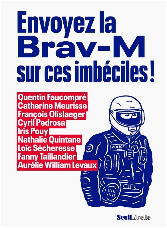 Envoyez la Brav-M sur ces imbéciles ! (Broché)