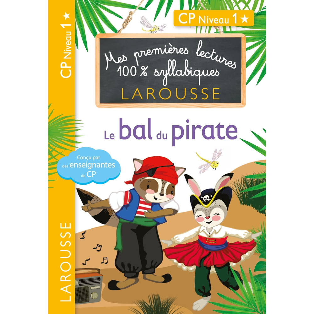 Premières lectures Larousse 100 % syllabiques - Le bal du pirate (Broché)