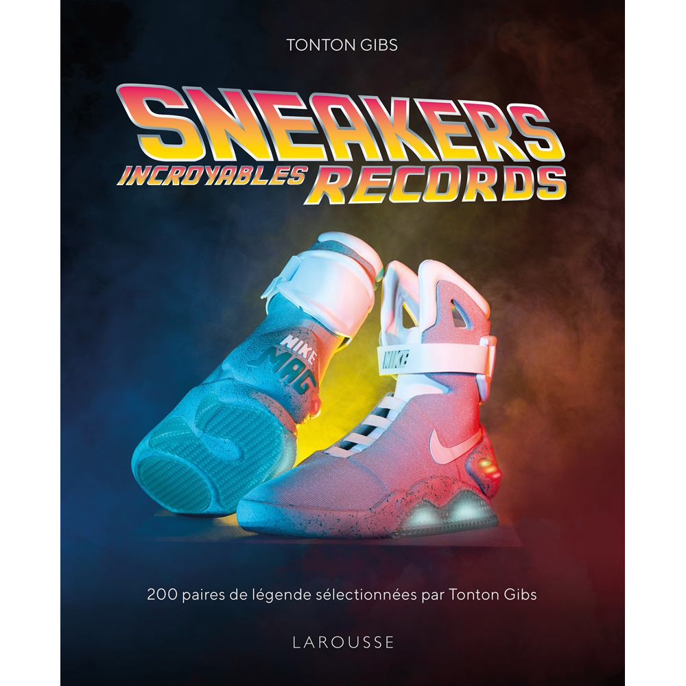 Sneakers - Incroyables records (Relié)