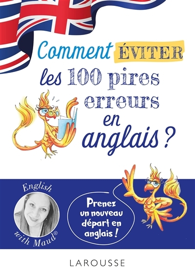 English with Maud - Comment éviter les 100 pires erreurs en anglais ? (Broché)