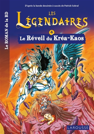 Les légendaires - Le roman - Tome 4 : Le Réveil du Kréa-Kaos (Broché)