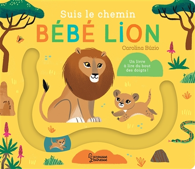 Suis le chemin bébé lion (Cartonné)