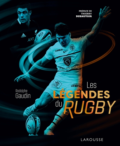 LES LEGENDES DU RUGBY (Broché)
