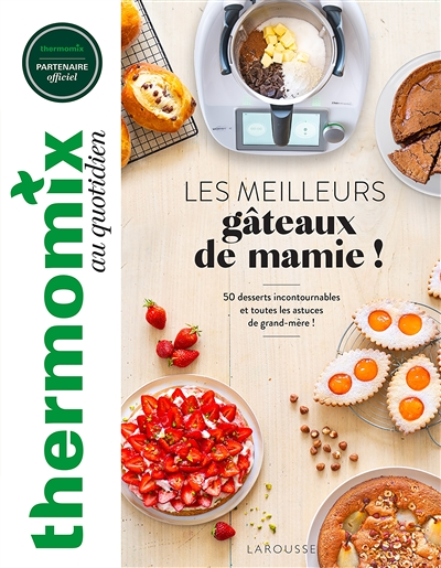 Thermomix : Les meilleurs gâteaux de mamie ! (Broché)