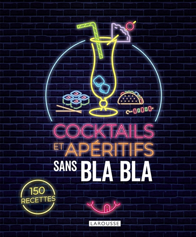 Cocktails et apéritifs sans blabla (Relié)