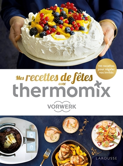 Thermomix Recettes de fêtes ! (Relié)