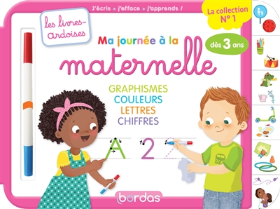 Les livres-ardoises - Ma journée à la maternelle graphisme couleurs lettres chiffres (Cartonné)