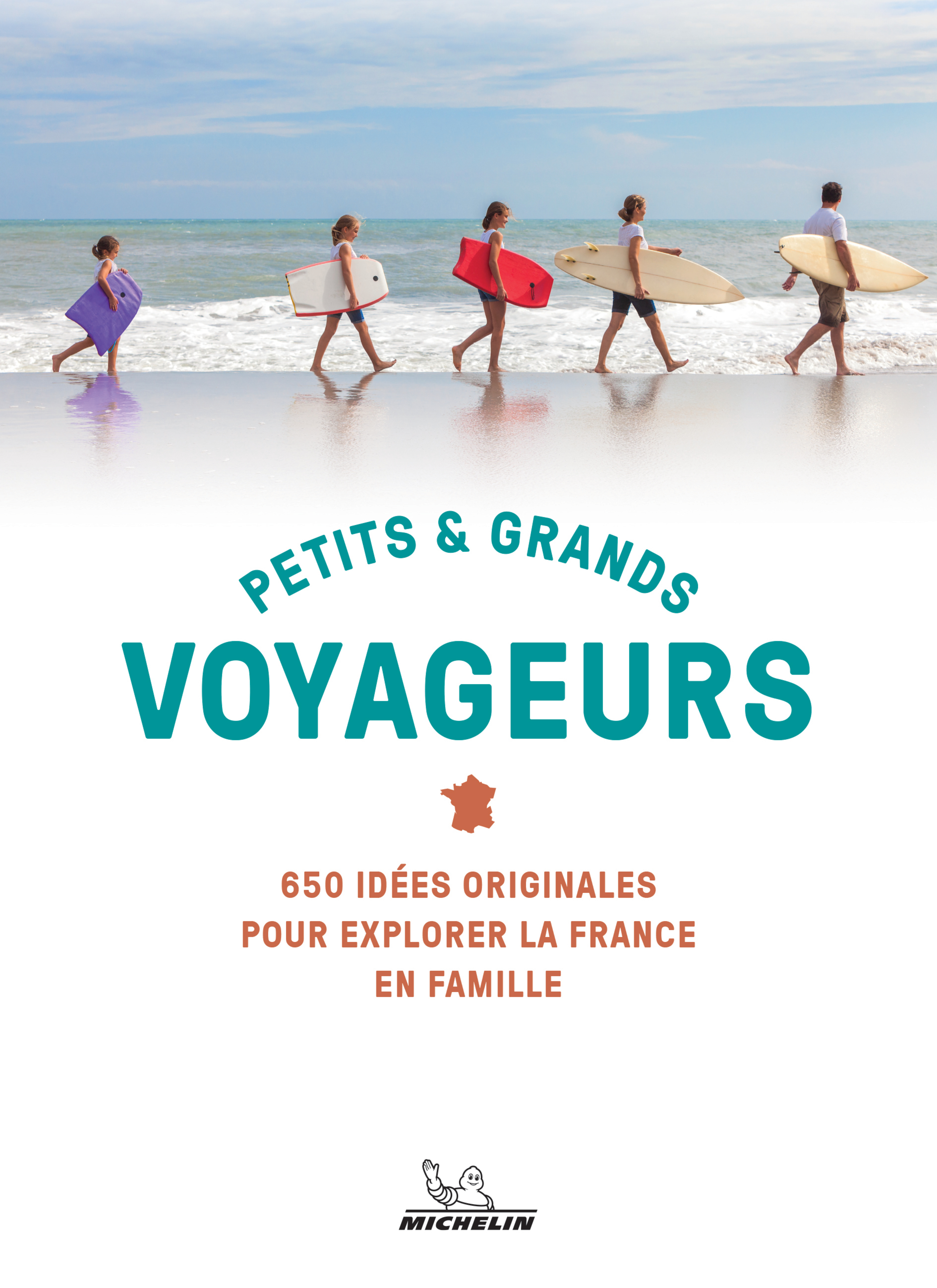 Petits & grands voyageurs - 650 idées originales pour explorer la France en famille (Broché)