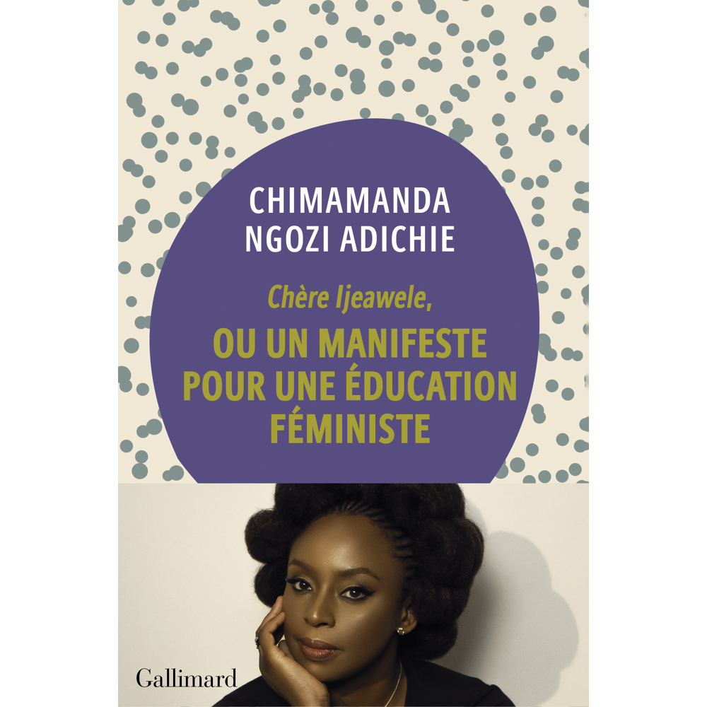 Chère Ijeawele, ou un manifeste pour une éducation féministe (Broché)