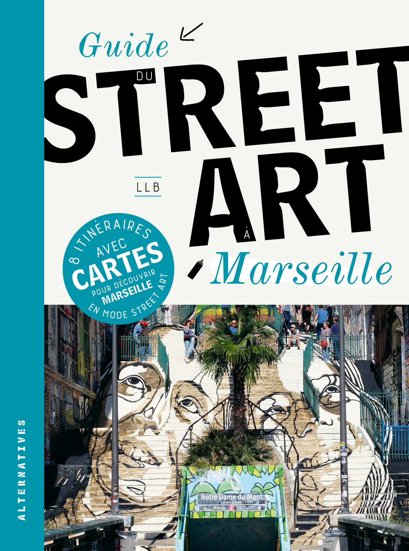 Guide du street art à Marseille (Relié)