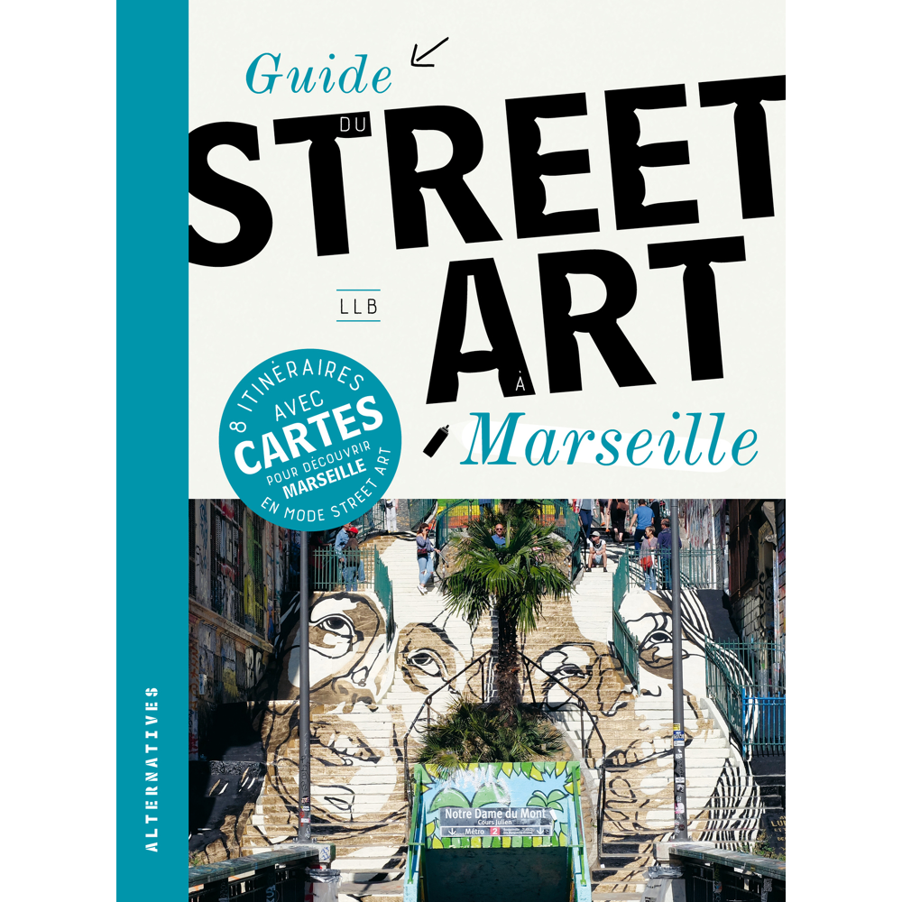Guide du street art à Marseille (Relié)