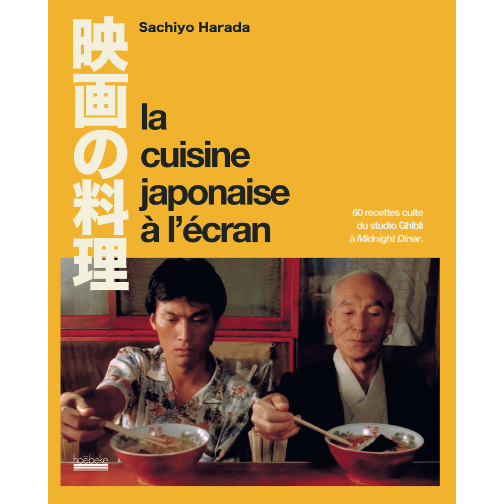 La Cuisine japonaise à l'écran - 60 recettes culte du Studio Ghibli à Midnight Diner (Broché)