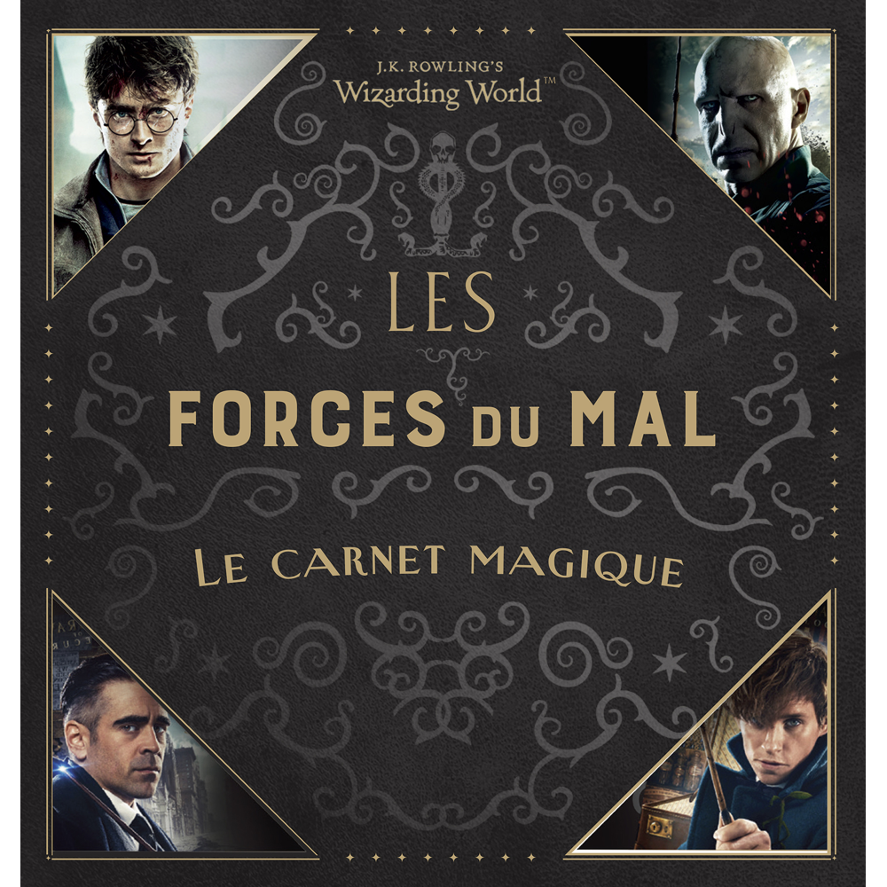 J.K. Rowling's Wizarding World - Les Forces du Mal - Le carnet magique (Jeunesse)