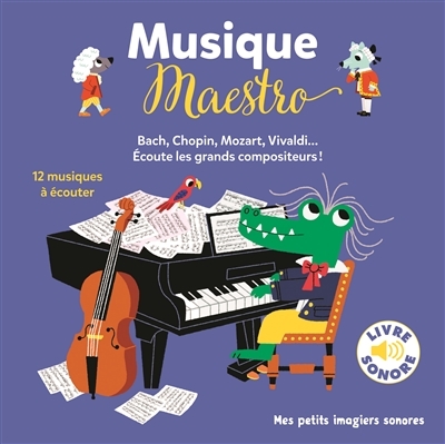 Musique Maestro - 12 compositeurs, 12 musiques, 12 images (Jeunesse)