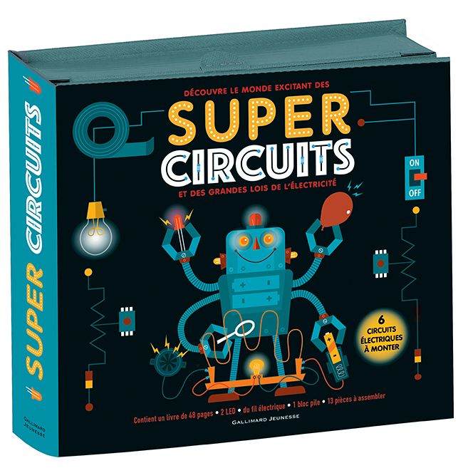 Super Circuits - Découvre le monde excitant des Super Circuits et des grandes lois de l'électricité