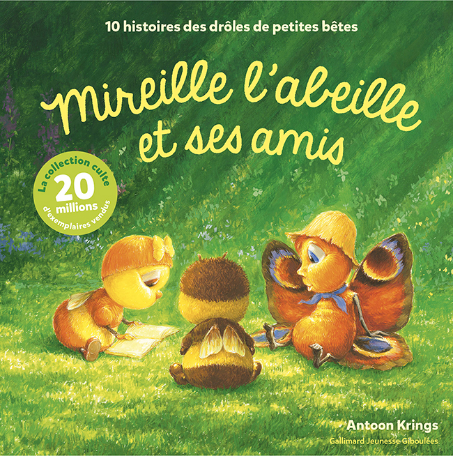 Les Drôles de Petites Bêtes - Mireille l'abeille et ses amis - 10 histoires des Drôles de Petites Bê