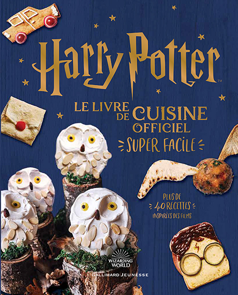 Harry Potter - Harry Potter - Le livre de cuisine officiel - Super facile - Plus de 40 recettes insp