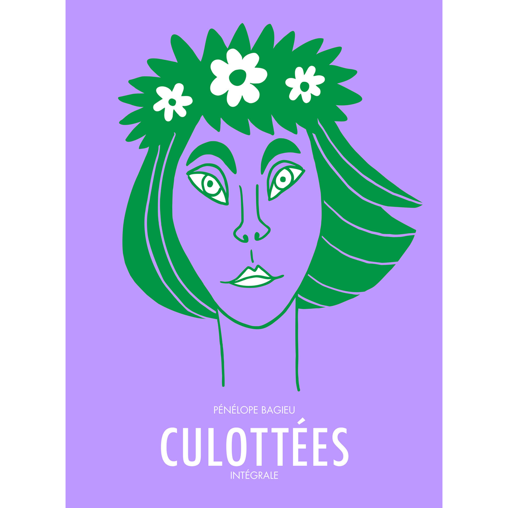 Culottées - Intégrale - Des femmes qui ne font que ce qu'elles veulent (BD)