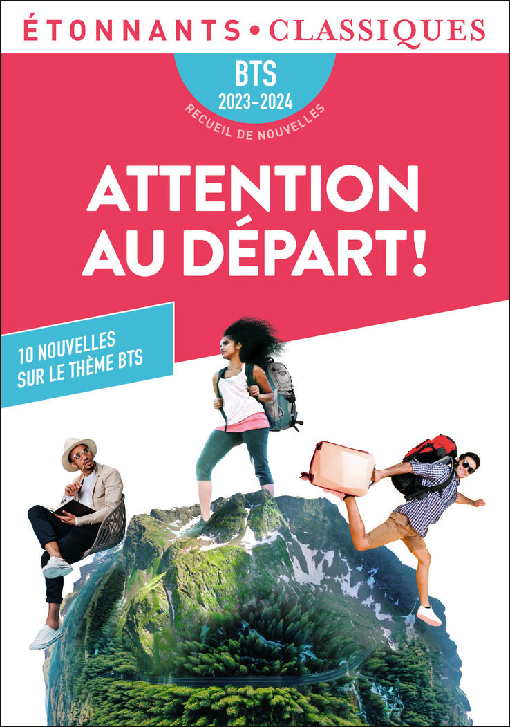 Attention au départ ! - BTS 2023-2024 - 10 nouvelles sur le thème Invitation au voyage... (Grand for