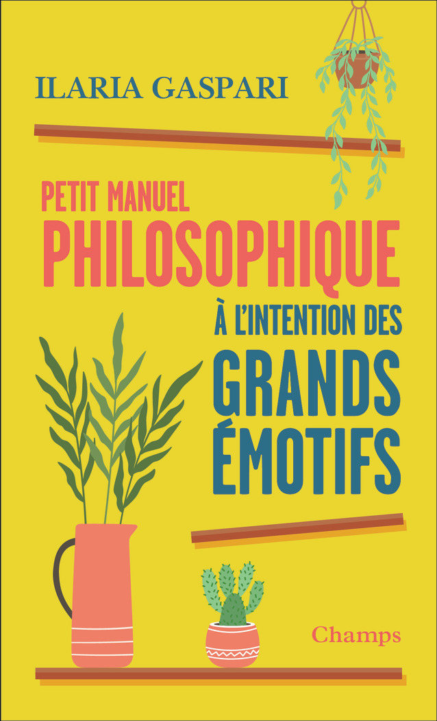 Petit manuel philosophique à l'intention des grands émotifs (Poche)