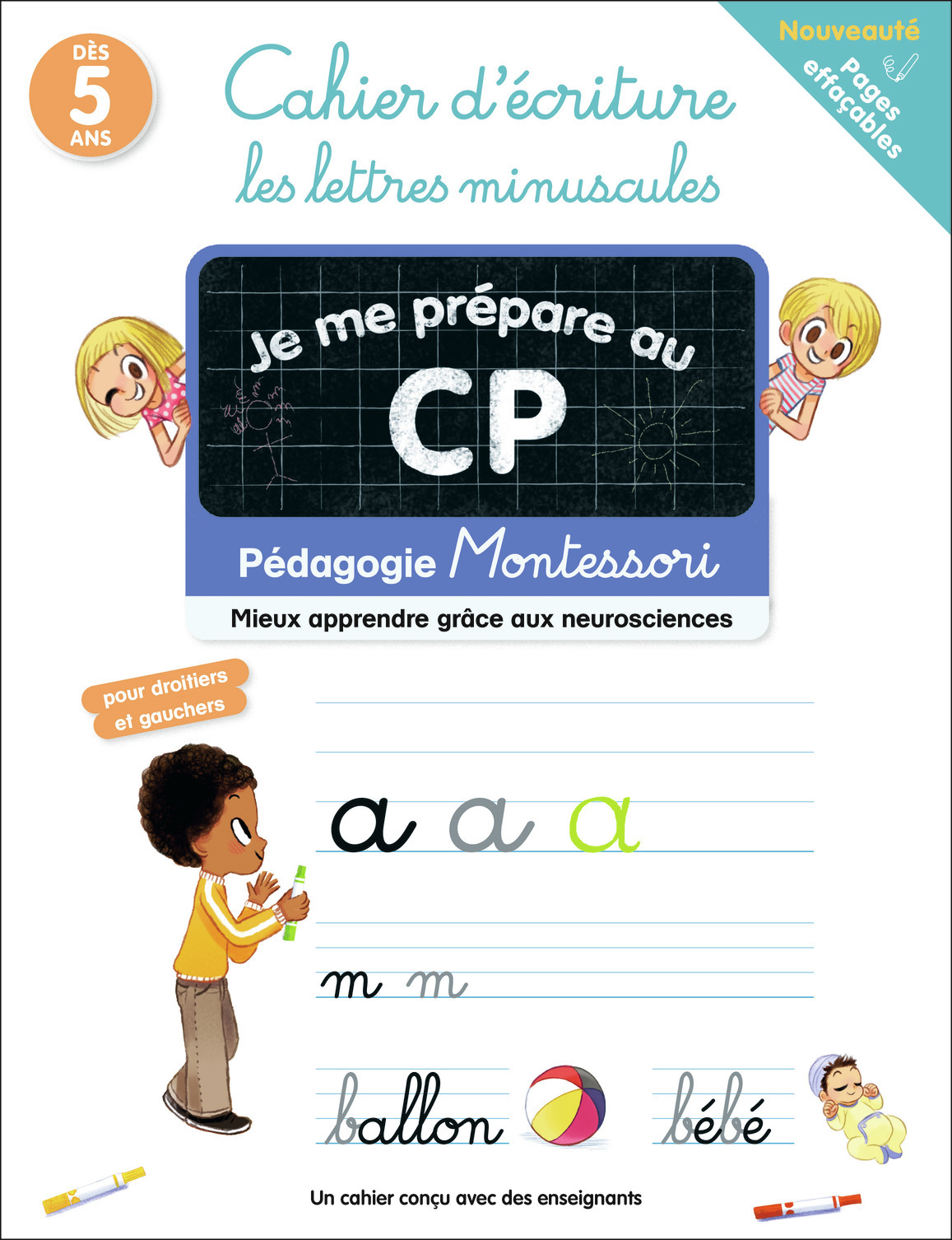 Je me prépare au CP - Cahier d'écriture : les lettres minuscules - Pédagogie Montessori / Mieux comp