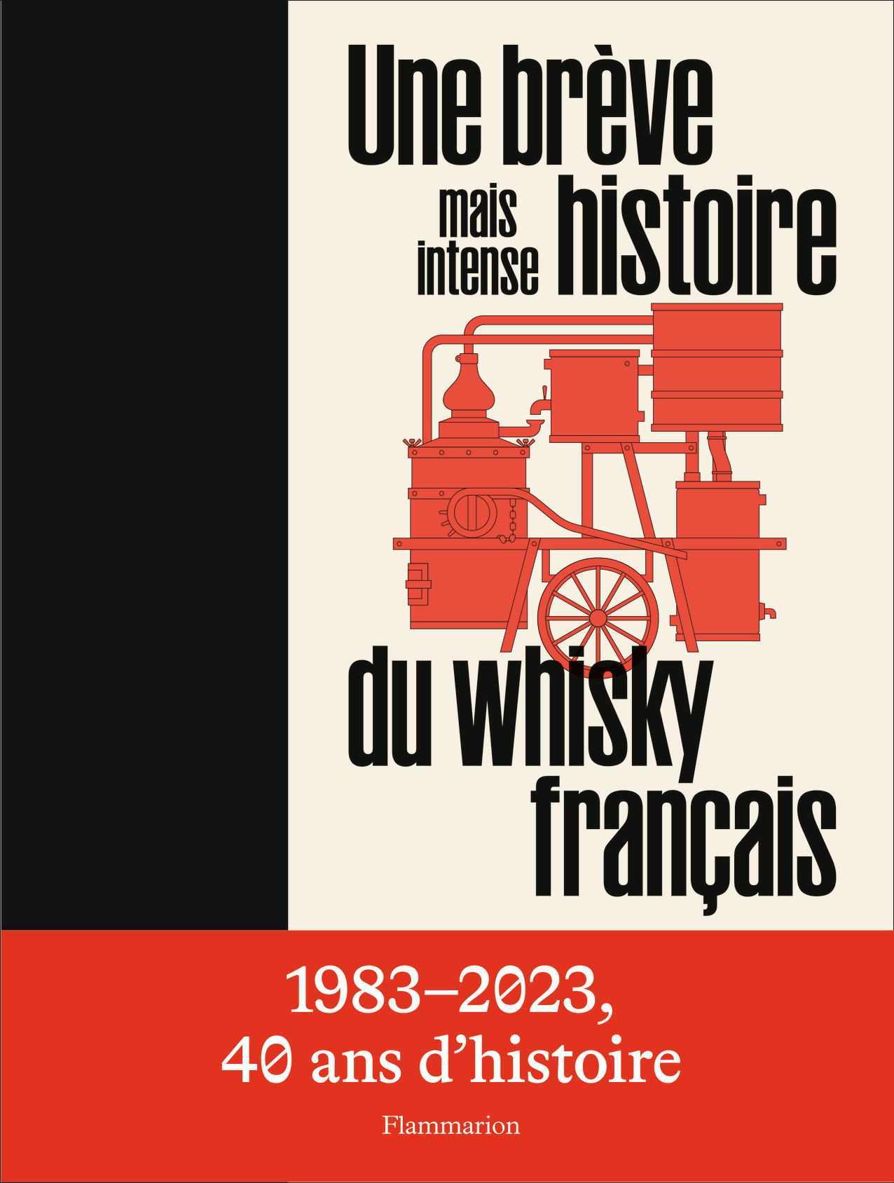 Une brève mais intense histoire du whisky français (Relié)