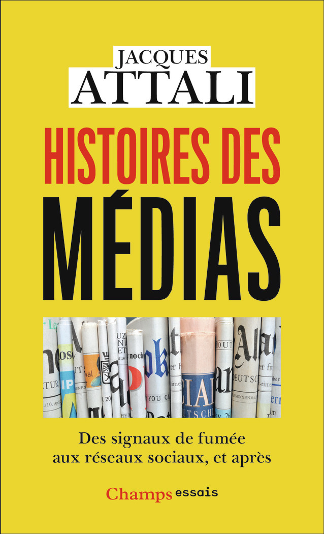 Histoires des médias - Des signaux de fumée aux réseaux sociaux, et après (Poche)
